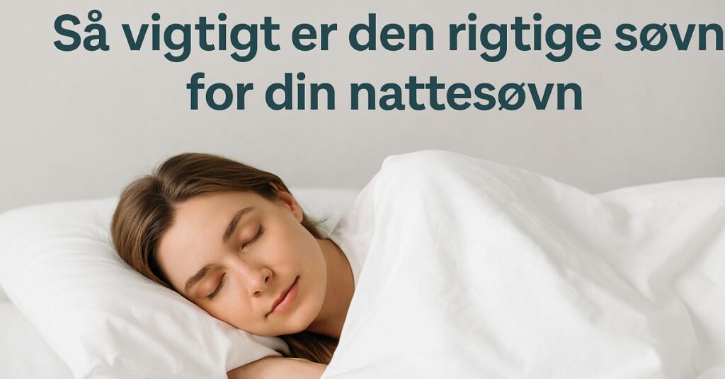 Så vigtigt er den rigtige søvn for din nattesøvn